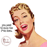 SASSY SEX KITTENS: Calm the F*ck Down