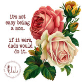 MOM LIFE: It's Not Easy…