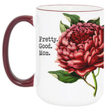 MOM LIFE: Pretty. Good. Mom.