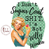 SASSY SEX KITTEN: I Don't Sugar Coat
