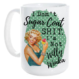 SASSY SEX KITTEN: I Don't Sugar Coat