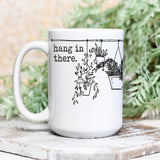 PLANT LIFE: Hang in There mug