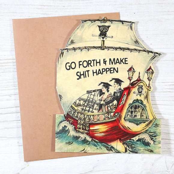 GREETING CARD: Graduation / Go Forth + Make Shit Happen