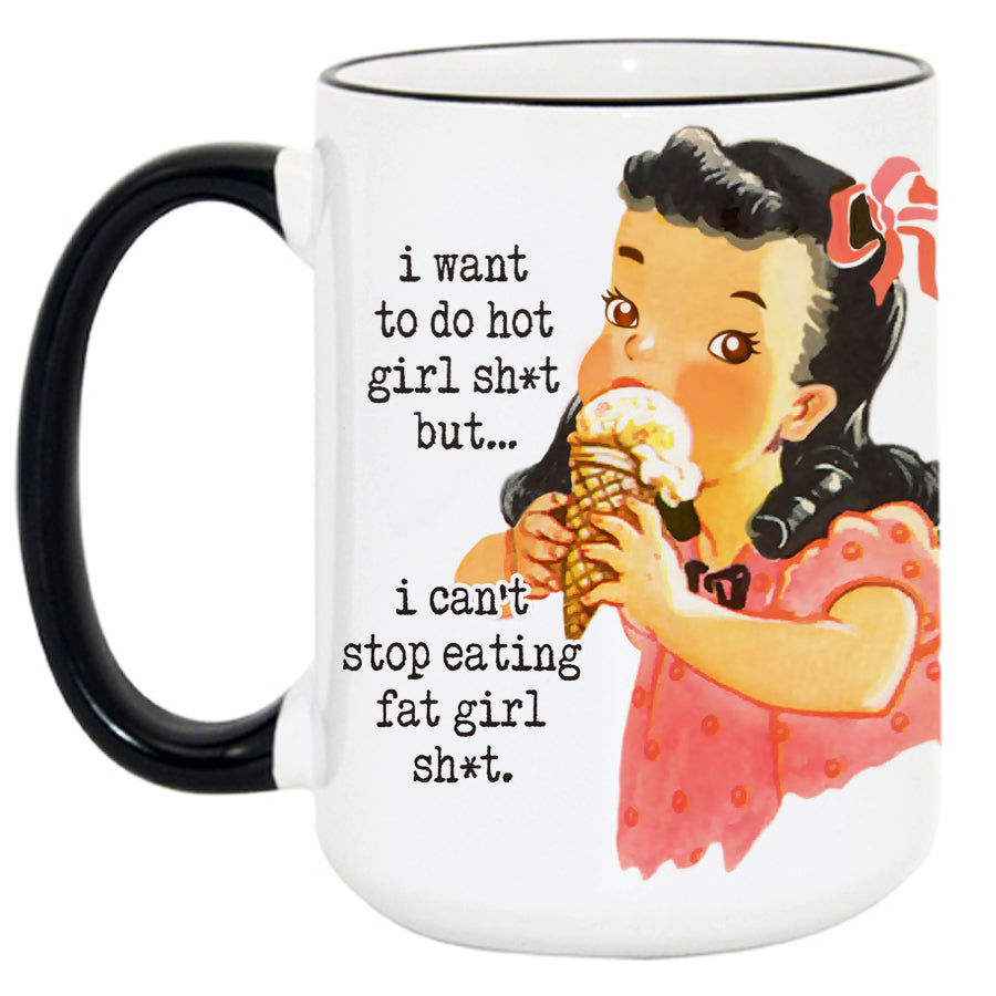Hot Girl Sh*t mug