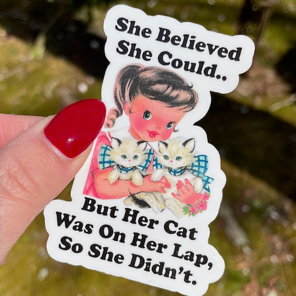 STICKER: Her Cat was in Her Lap