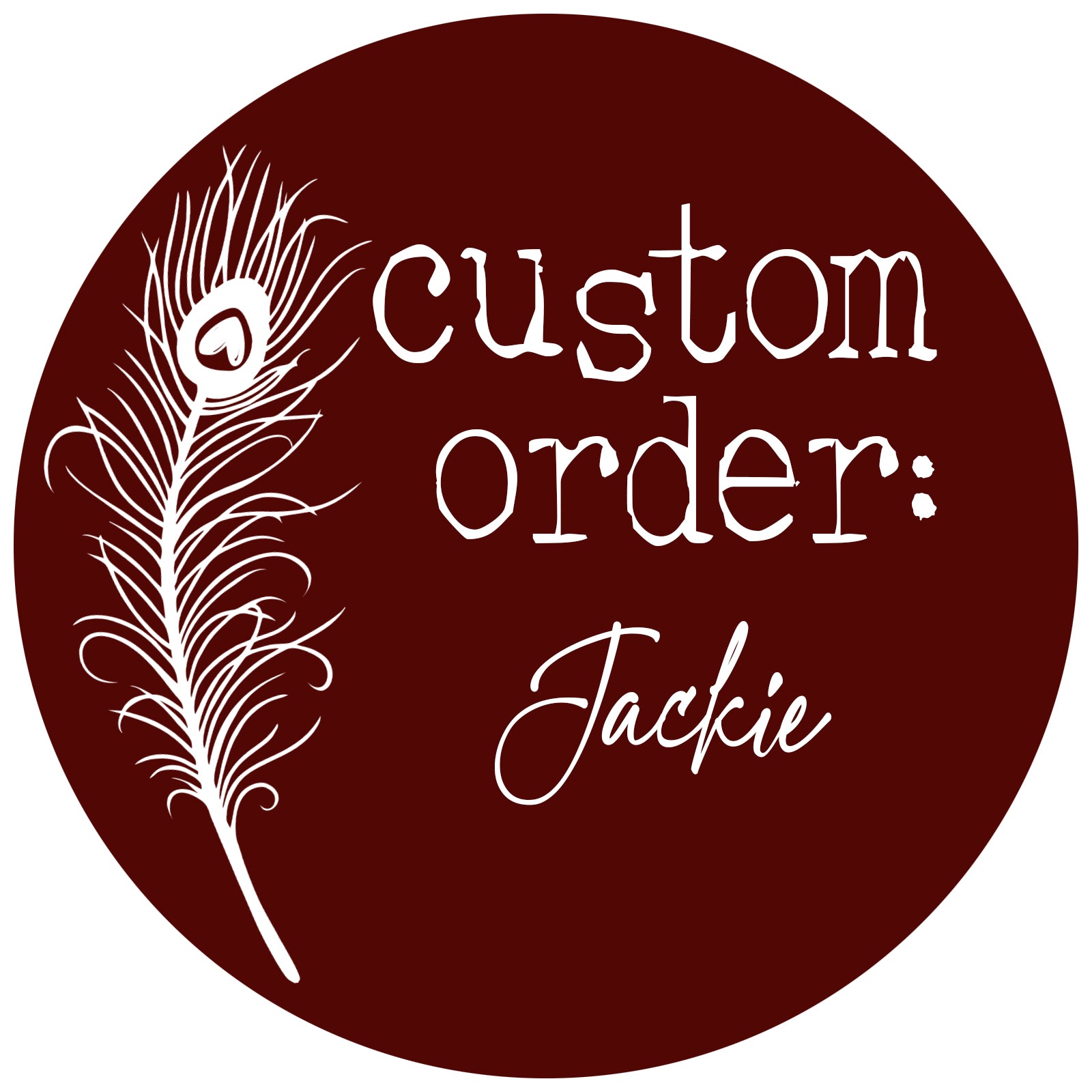 CUSTOM ORDER: Jackie