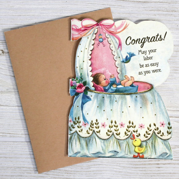 GREETING CARD: New Baby /  May Your Labor be as Easy as You Were
