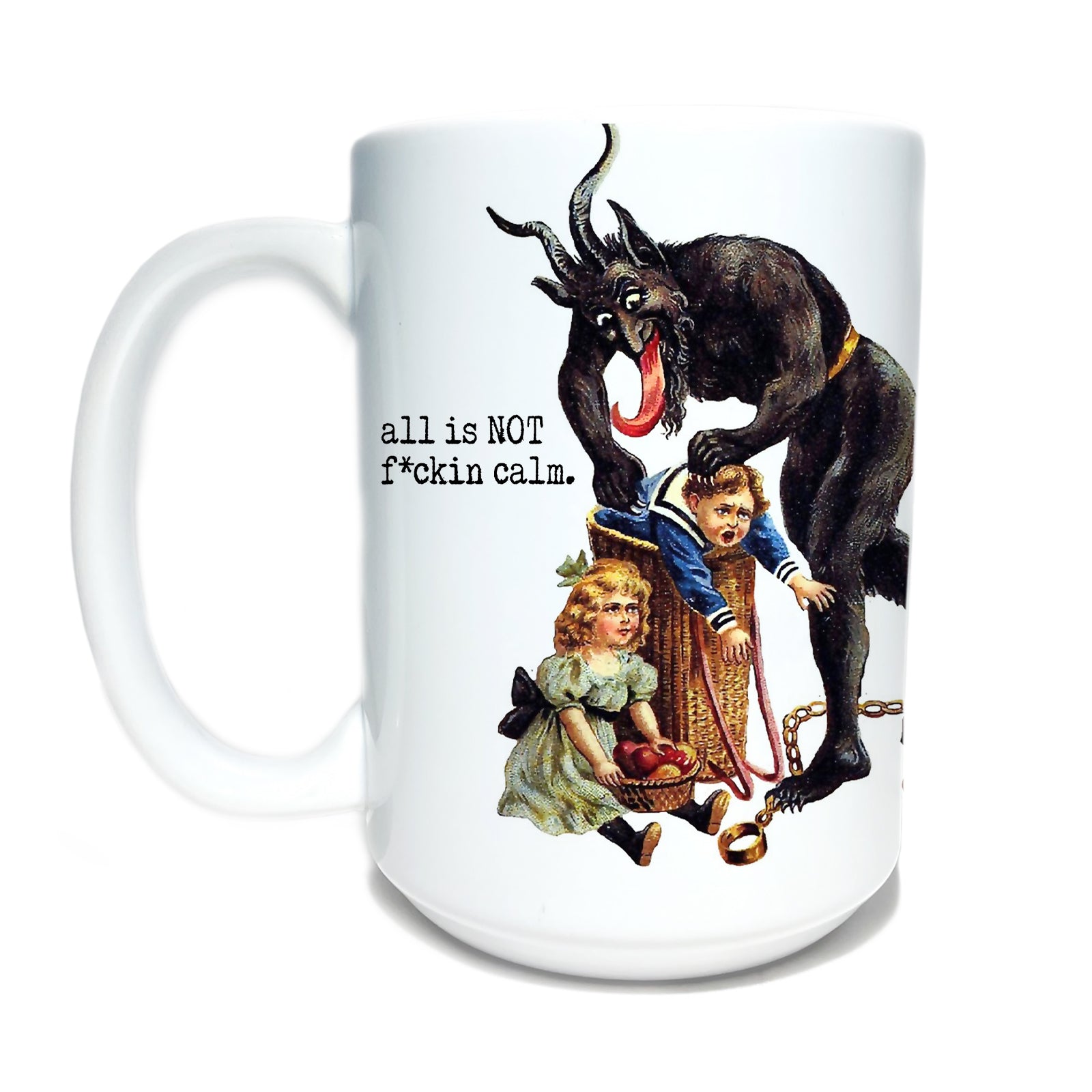 CHRISTMAS: All is NOT F*ckin Calm mug