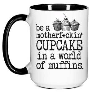 SAILOR BETTY: Be a Motherf*ckin' Cupcake mug