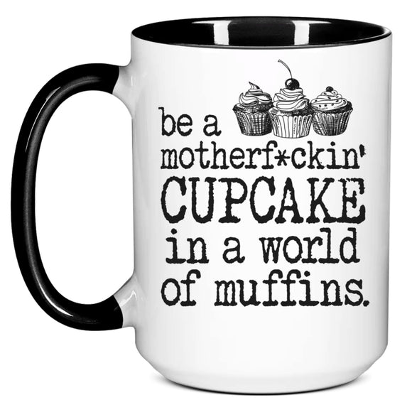 SAILOR BETTY: Be a Motherf*ckin' Cupcake mug