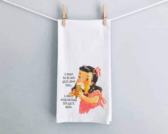 KITCHEN TOWEL: Fat Girl Shit