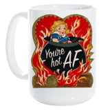 VALENTINE'S DAY: "You’re Hot AF" mug