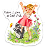 There it Goes… My Last F*ck / Sticker