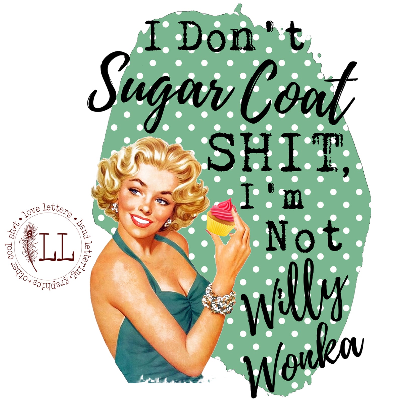 SASSY SEX KITTEN: I Don't Sugar Coat