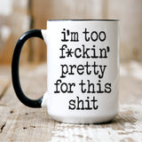 SAILOR BETTY: I'm Too Pretty mug