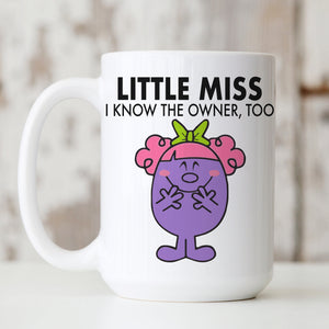 LITTLE MISS "I Know the Owner, Too" mug