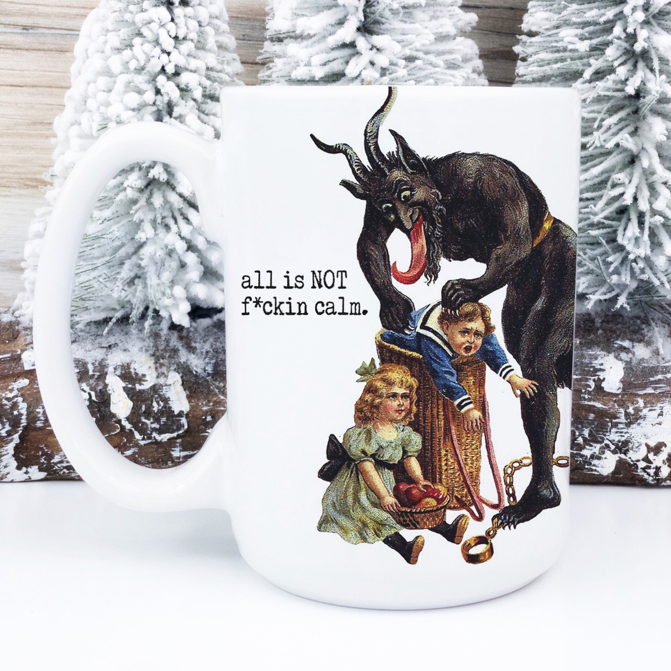 CHRISTMAS: All is NOT F*ckin Calm mug