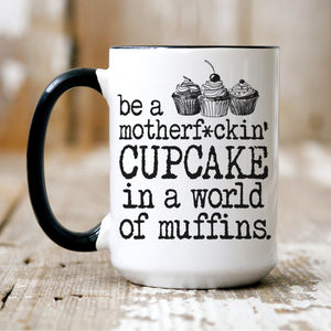 SAILOR BETTY: Be a Motherf*ckin' Cupcake mug