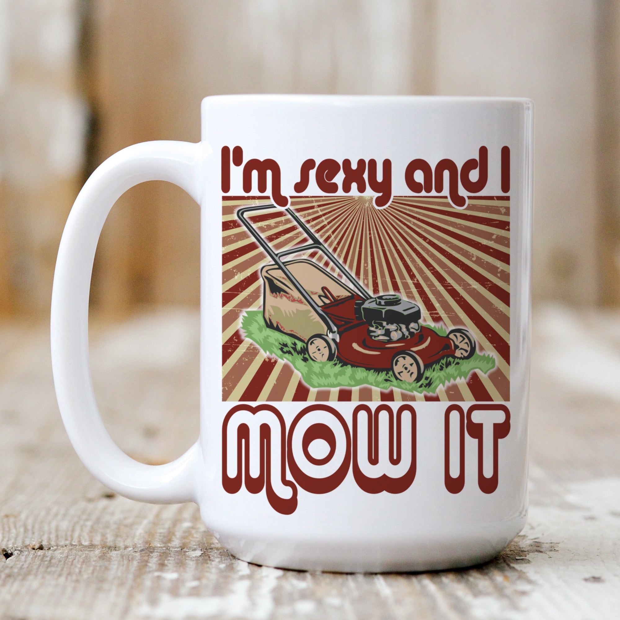 DAD LIFE: Sexy and I Mow It