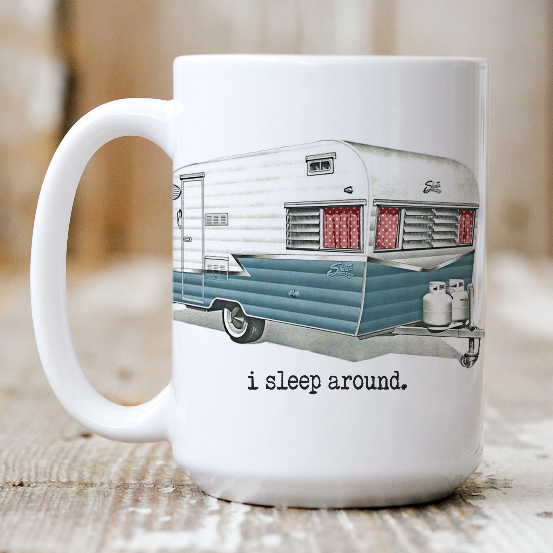 I Sleep Around camper mug