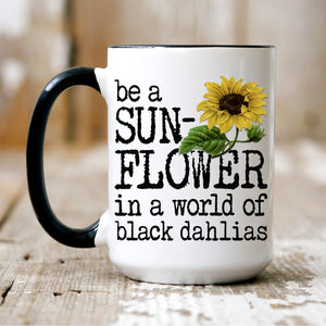 Be a Sunflower…mug