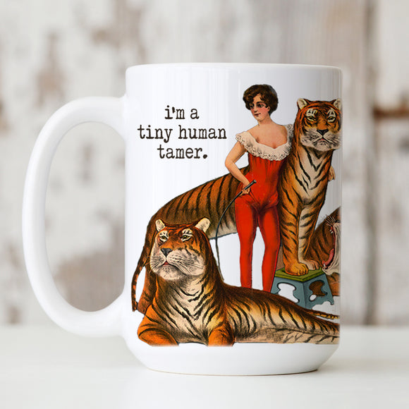 CIRCUS SERIES: Tiny Human Tamer mug
